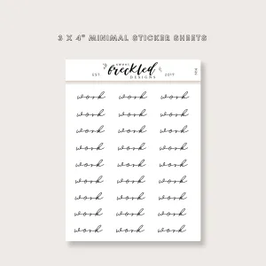 Minimalistic Script "Work" Stickers