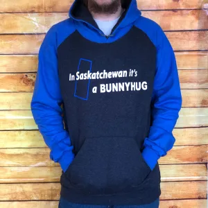 "In Saskatchewan it's a Bunnyhug" Blue/Grey